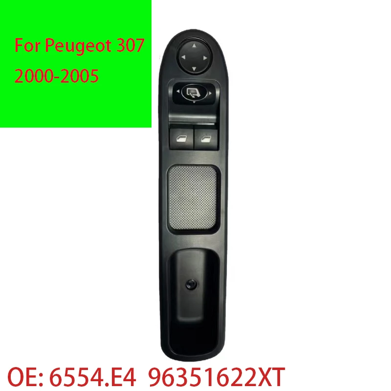 Car styling NEW Electric Control Power Master Window Switch For Peugeot 307 2000-2005 6554.E4  96351622XT