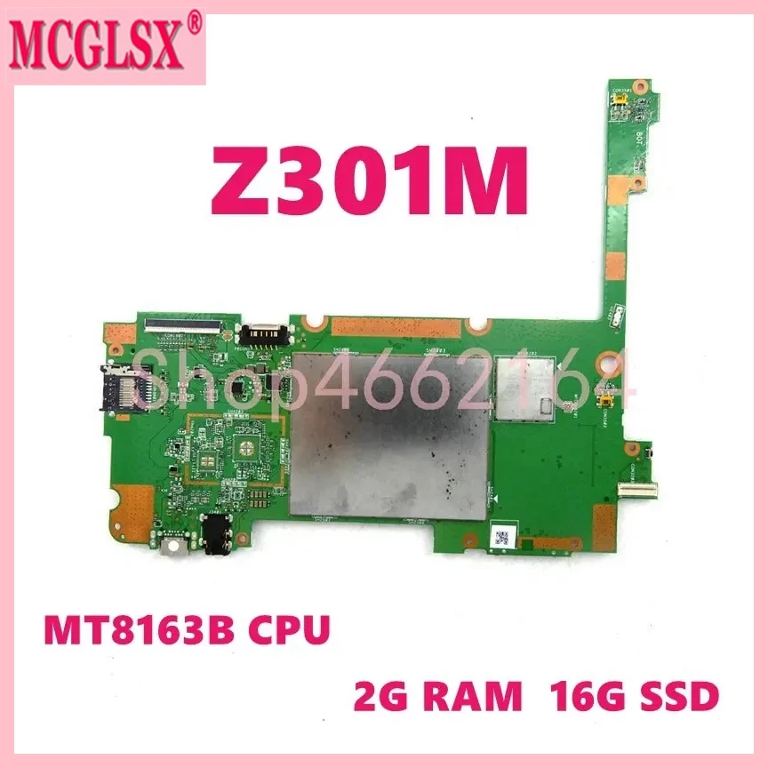 

Z301M with MT8163B CPU 2GB-RAM 16GB-SSD Motherboard For ASUS Zenpad Z301M Z301ML Android 5.0 system Mainboard