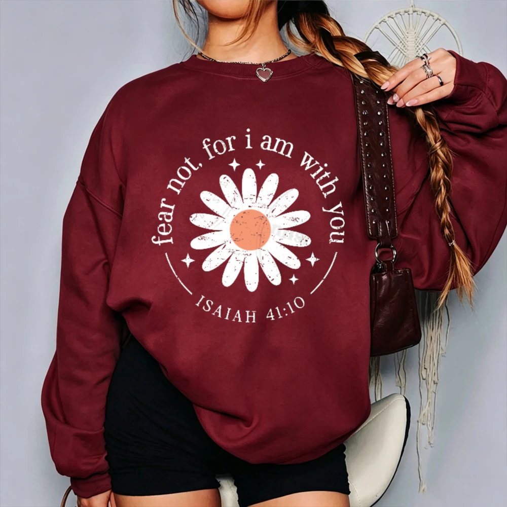 Fear Not for I Am with You Daisy Scripture Graphic Pullover Bible Verse Isaiah 41:10 Floral Art Print Casual Christian Faith Top