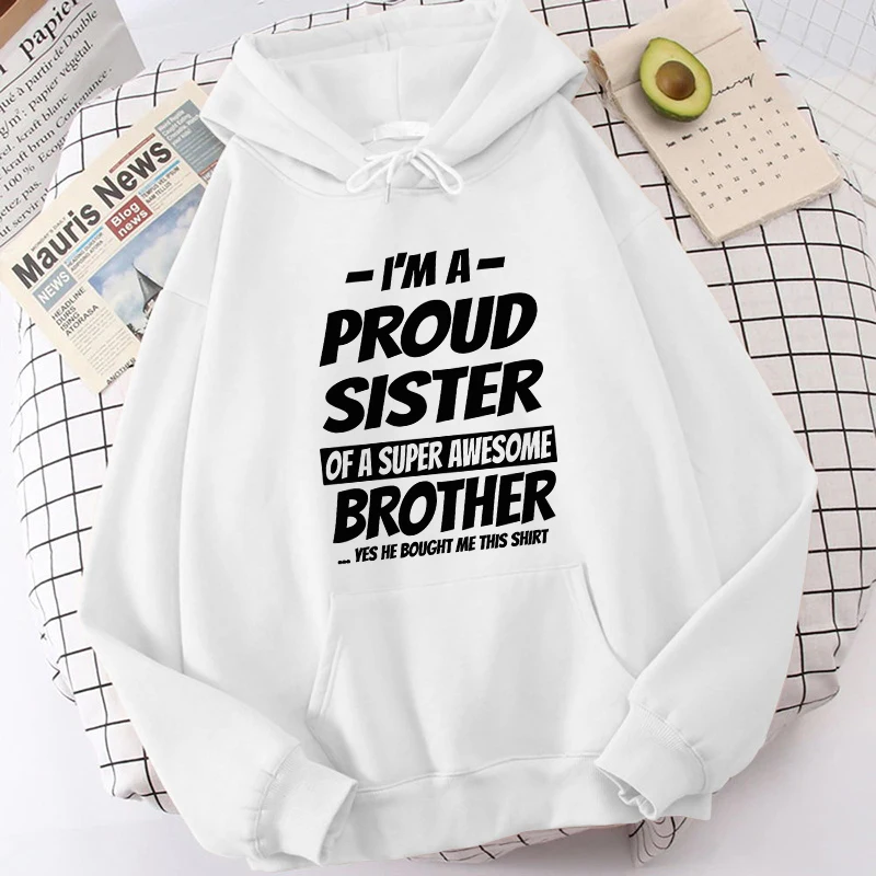 

(High Quality Hoodies)Fashion Hoodies Funny I'M A Proud Sister Of A Super Awesome Brother Hoodie Harajuku Sweatshirts Women tops