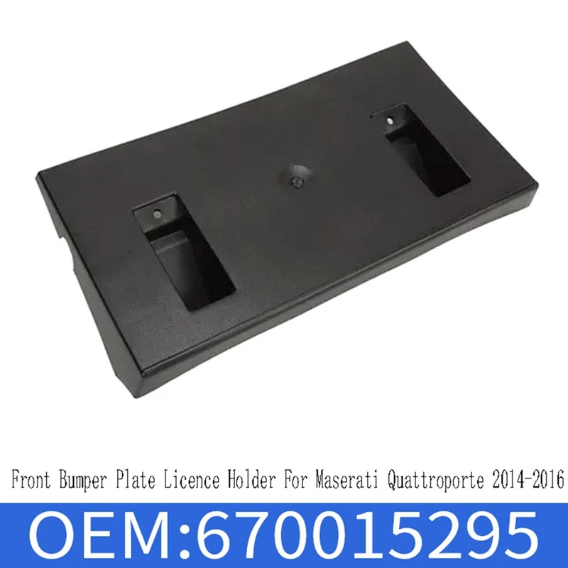 

670015295 Front Bumper Plate Licence Plate Holder For Maserati Quattroporte 2014-2016
