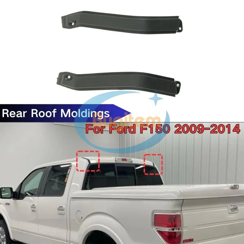 1 Pair Cab Corner Roof Molding Trim 9L3Z1651728AA  9L3Z1651729AA For Ford F150 2009-2014 FX2 FX4 Lariat Limited Platinum STX