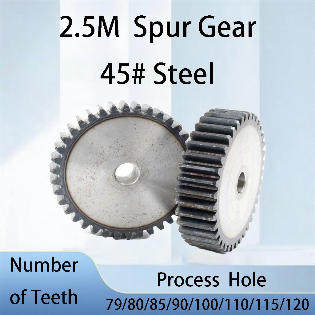 1Pcs 2.5Mod Spur Gear Process Hole Pinion Gears 79 Teeth-120 Teeth 2.5 Module 45# Steel Flat Cylindrical Motor Transmission Gear