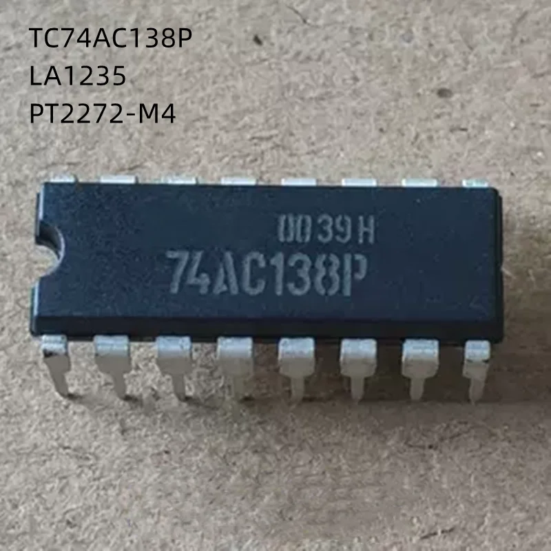 

10 шт./лот 74AC138P TC74AC138P LA1235 PT2272-M4 PT2272 DIP Новый оригинальный полупроводниковый чип