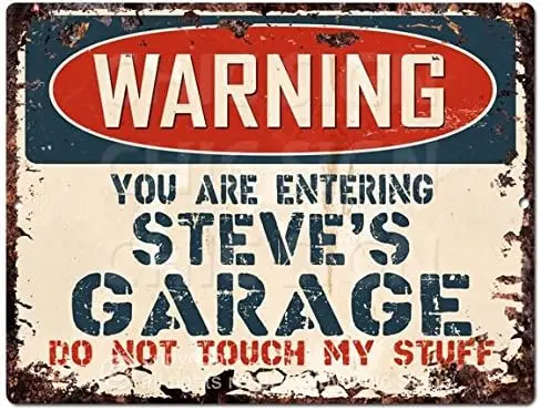 WARNING YOU ARE ENTERING STEVE’S GARAGE MY TOOLS MY RULES Tin Chic Sign Vintage Retro Rustic 9