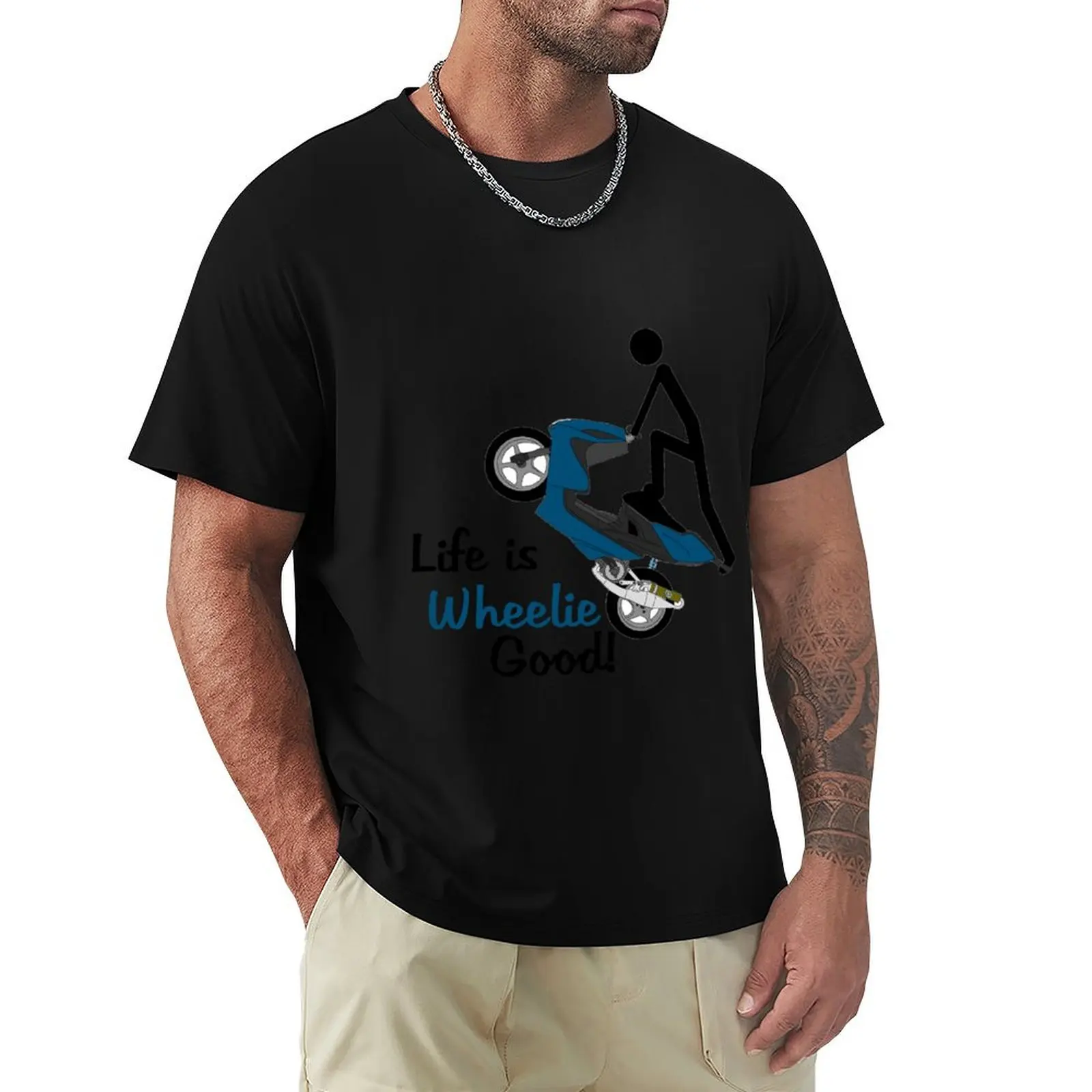Life is wheelie good, gift for Stunter, Biker, Aerox scooter Motorcycle Tuning Stunt wear T-Shirt
