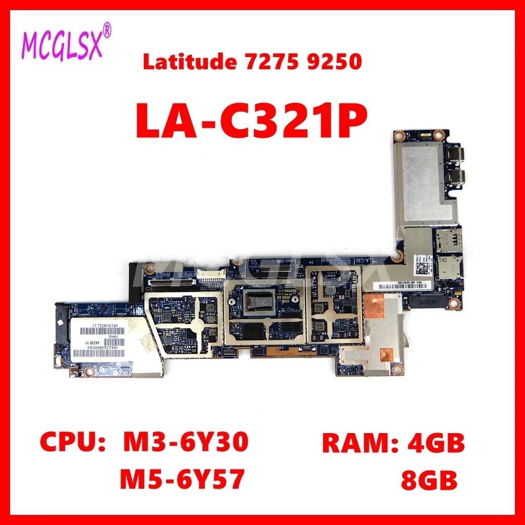 LA-C321P Laptop Motherboard For Dell Latitude 7275 9250 Mainboard With M3-6Y30 M5-6Y57 CPU 4GB 8GB RAM 100% Tested OK