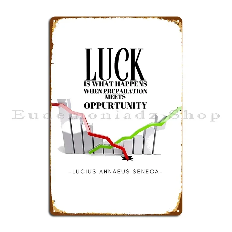 Luck Is What Happens When Preparation Meets Opportunity Metal Sign Pub Plaques Pub Plaques Character Tin Sign Poster