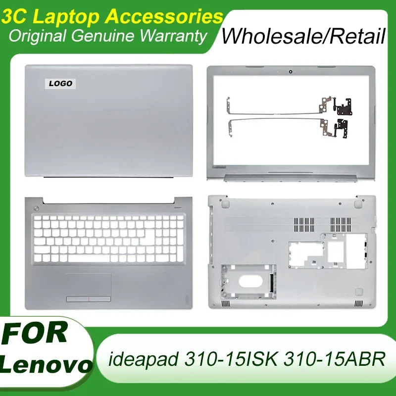 

NEW For Lenovo ideapad 310-15ISK 310-15ABR Laptop LCD Back Cover LCD Hinges Front Bezel Upper Palmrest Bottom Case Silver Shell