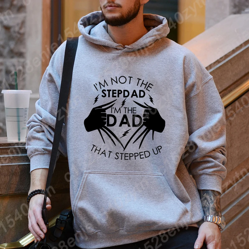 

I 'm Not The Stepdad I'm The Dad Print Hoodies For Men New Fashion Autumn And Winter Pullovers Creative Personalized Sweatshirts