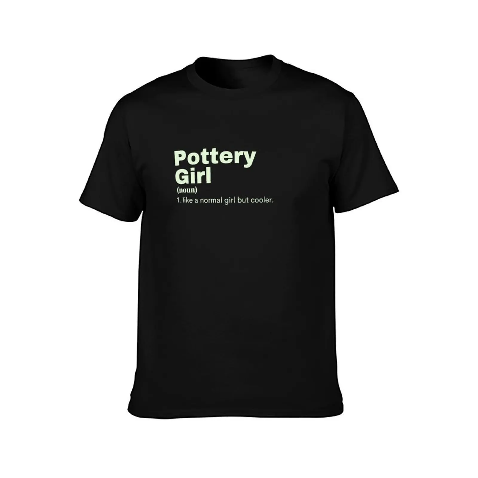 Pottery Girl - Pottery T-Shirt basketball graphic tees quick-drying customizeds t shirts for men