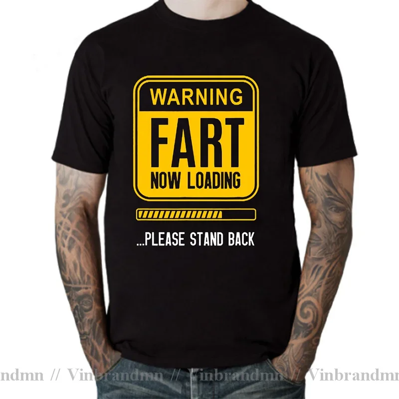 Funny Warning Fart Now Loading ... Please Stand Back T Shirts Men Graphic Cotton Streetwear Short Sleeve Birthday Summer T-shirt