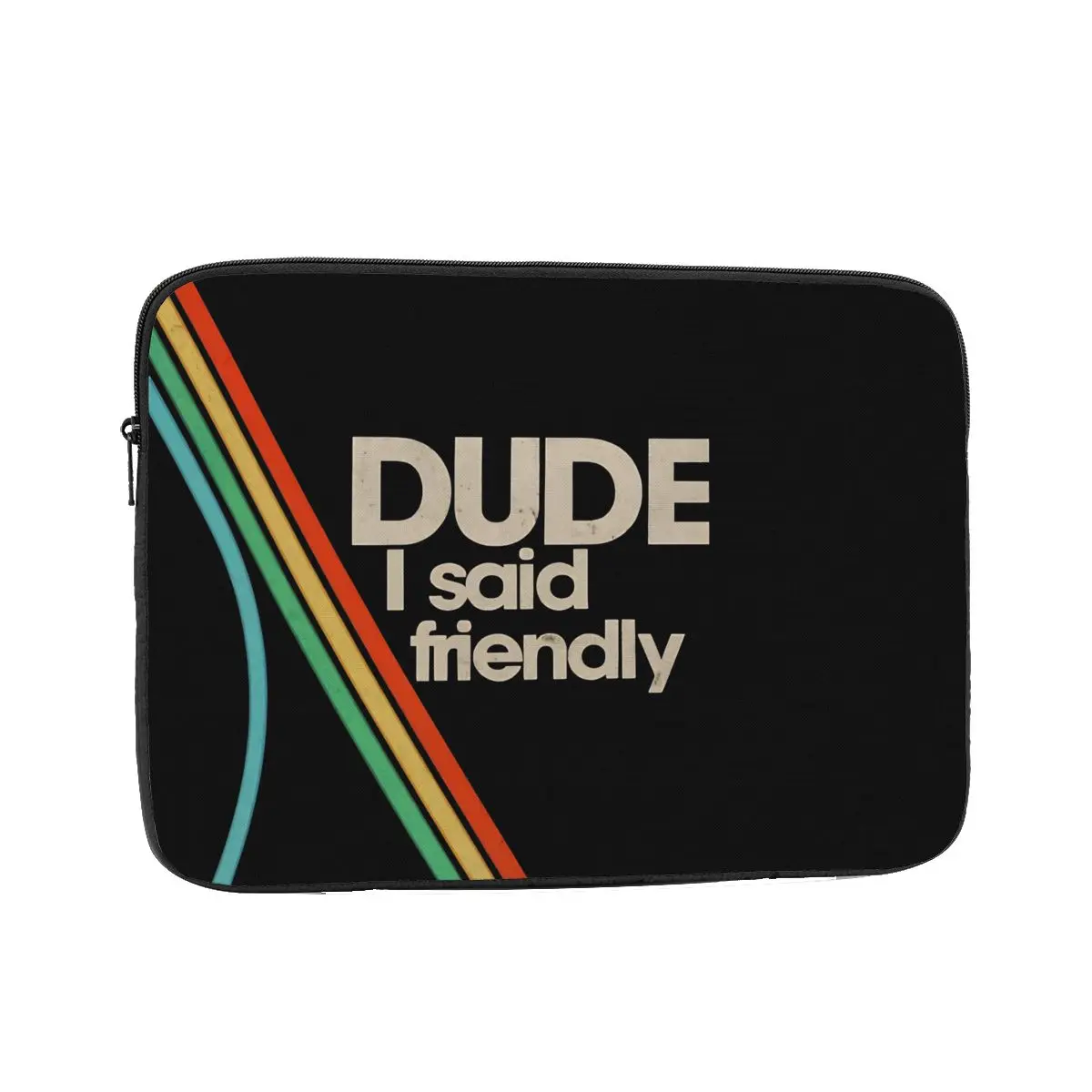 Arc Raiders Dude I Said Friendly Laptop Sleeve Cover Bag 10 12 13 15 17 Inch Notebook Bag Sleeve Computer Shockproof Case Bag