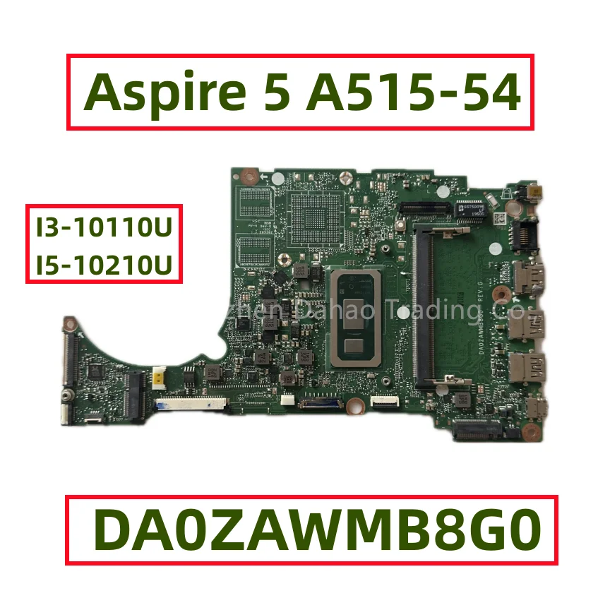 

For Acer Aspire 5 A515-54 Laptop Motherboard DA0ZAWMB8G0 With I3-10110U I5-10210U 4GB RAM DDR4 ZAW NBHN111002