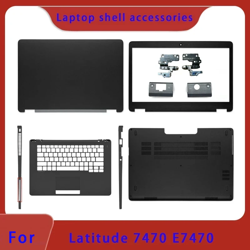 Brand New for Latitude E7470 7470 LCD Screen Back Cover, Front Panel, Palm Rest, Bottom Shell, Hinge, Non Touch Hinge Cover