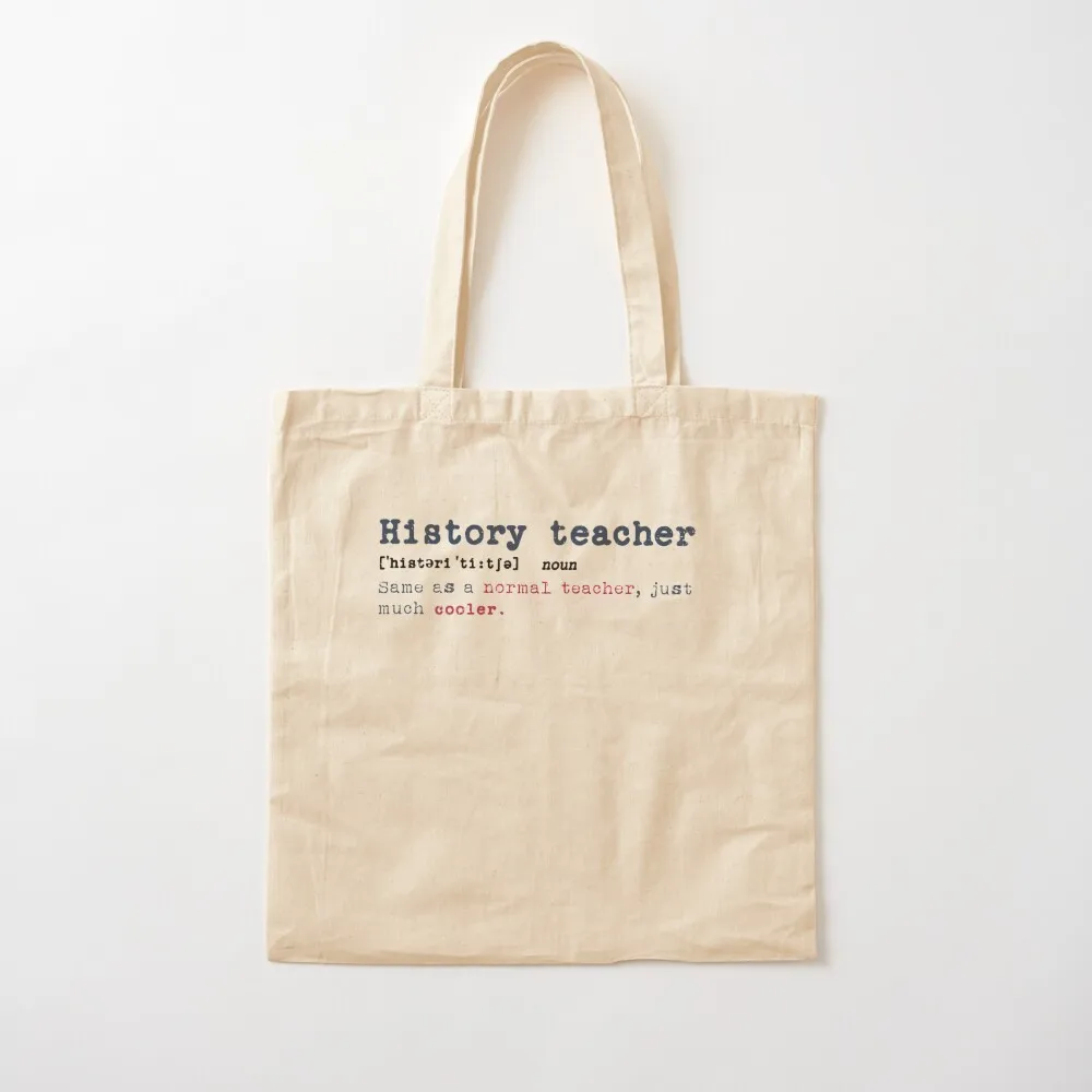 History Teacher Definition Typewriter Classic Same as nomal Teachers Much Cooler Funny Saying Tote Bag