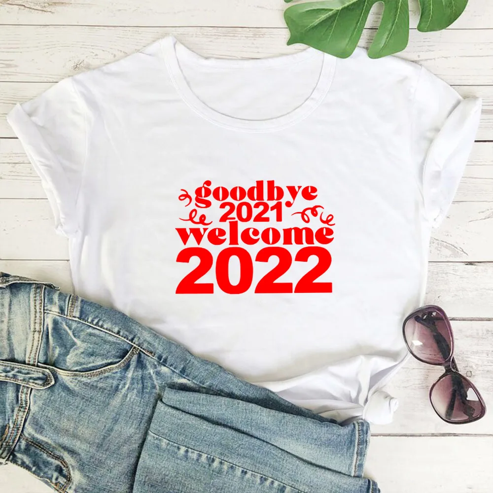 

Cotton O-neck Short Sleeve Tshirts for Women White Leisure Tops Camisas Mujer Goodbye 2021 Welcome 2022 T-shirt Women Top