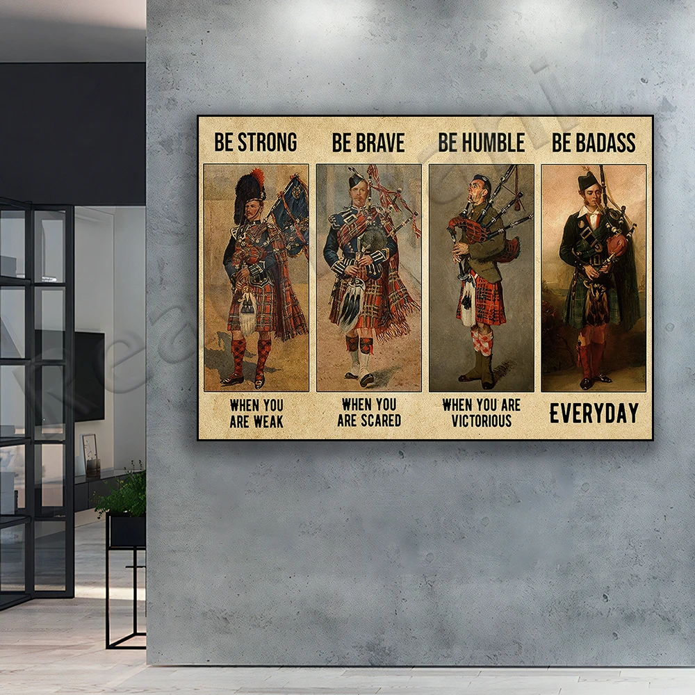 Scottish bagpipes be strong and brave and humble poster, Scottish bagpipes poster gift, retro Scottish poster, home decor