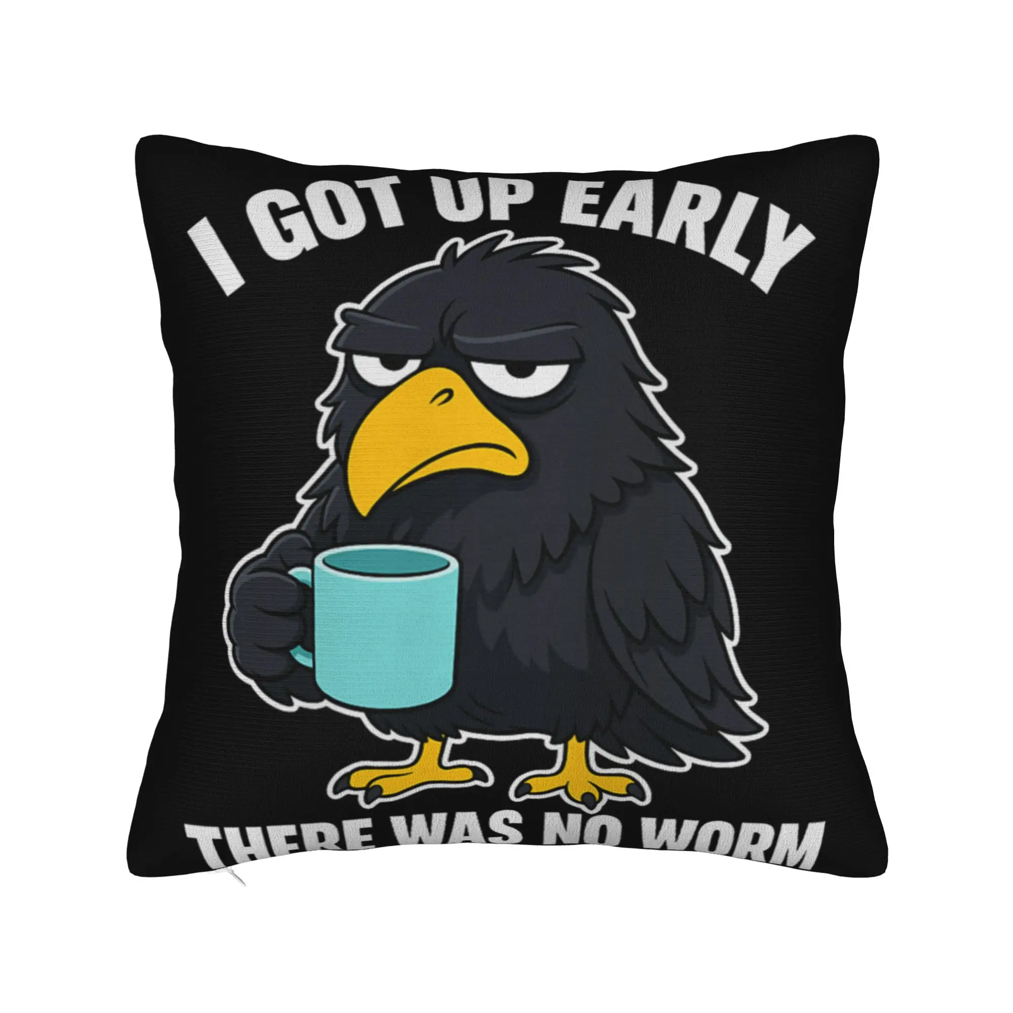 I Got Up Early There was No Worm Pillow Case  Square Pillow Cover Fashion Cushion Cover For Living Room Bed Chair