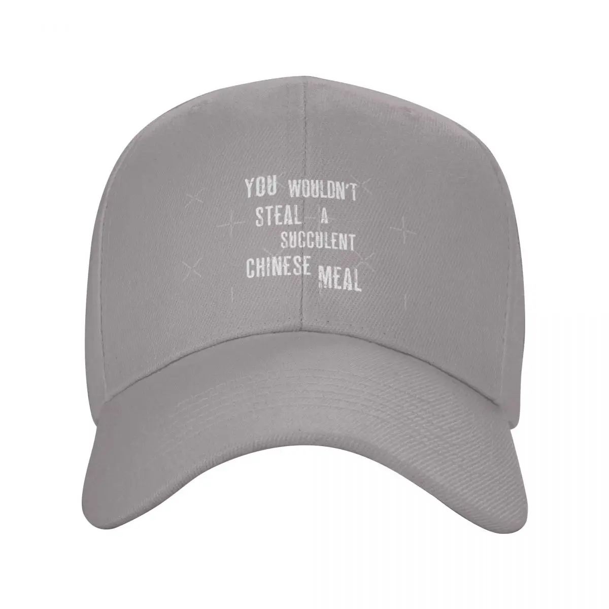 You Wouldn T Steal A Succulent Chinese Meal  Fashion Baseball Cap Peaked Cap Men's Hat Women's Cap Sport Cap