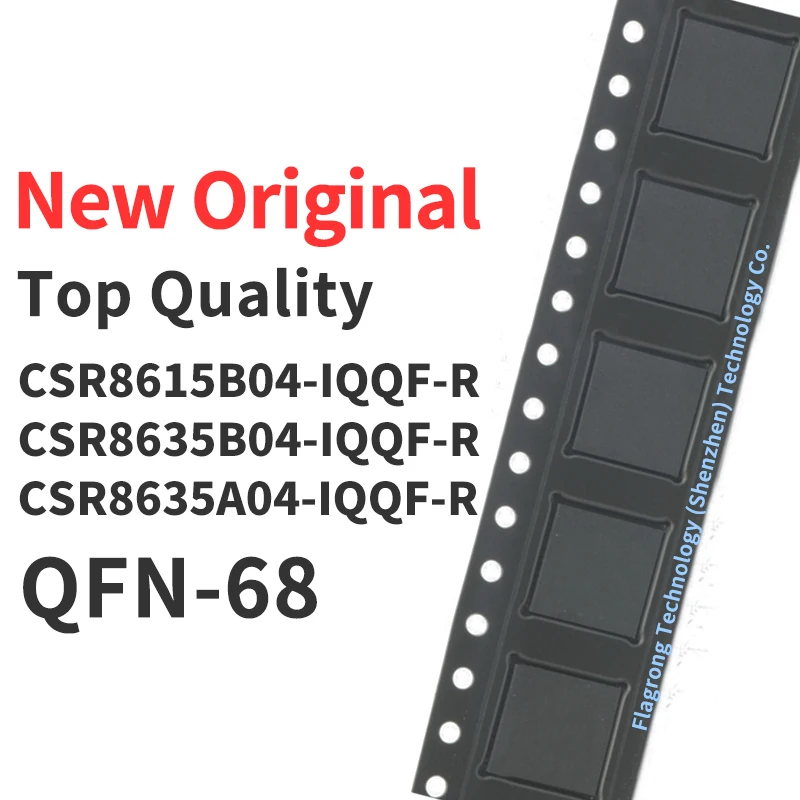 

(1 Pcs) CSR8615B04-IQQF-R CSR8635B04-IQQF-R CSR8635A04-IQQF-R QFN-68 New Original Chip IC