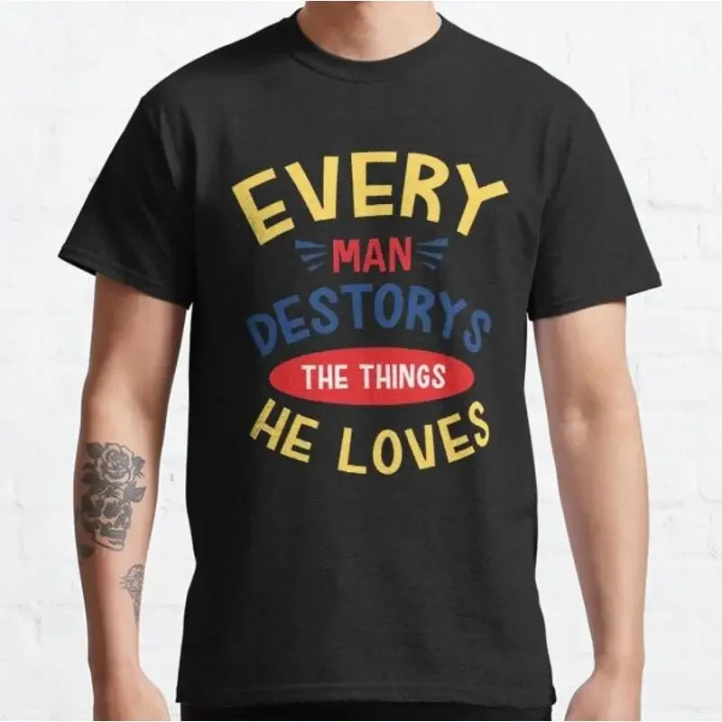 A Clockwork Orange T Shirt Alex DeLarge Every Man Destroys The Things He Loves