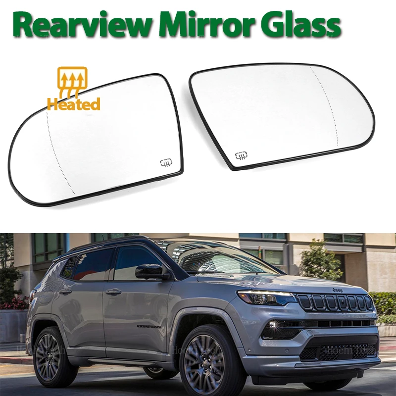 For Jeep Compass MP 2017 2018 2019 2020 2021 2022 Auto Replacement Left or Right Heated Door Wing Rear Mirror Glass