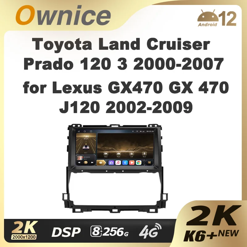 Ownice K6+ 2K for Toyota Land Cruiser Prado 120 3 for Lexus GX470 GX 470 J120 Car Radio Multimedia Navigation Stereo GPS CarPlay