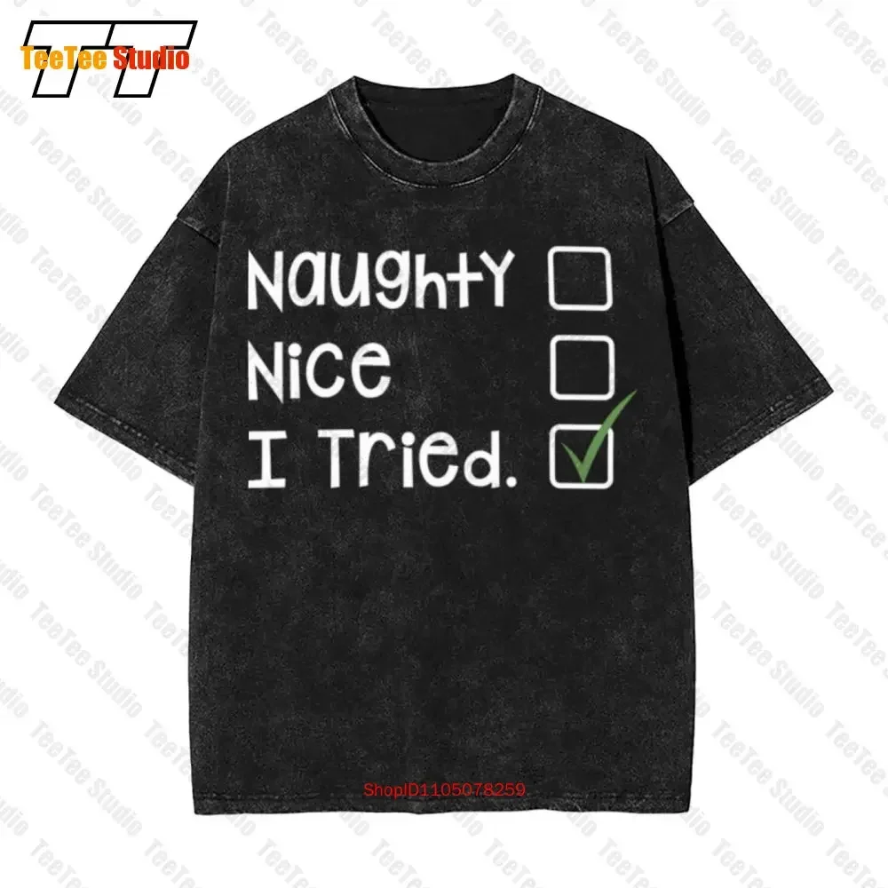 Naughty, Nice, I Tried  Oversized T-Shirt TGQX