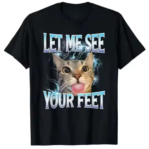 Your Feet Funny Offensive Cat Meme Bootleg for Women T-Shirt Let Me See Your Feet Funny Y2k Printed Casual Women Clothing