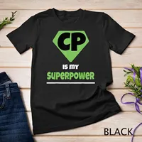 Cerebral Palsy Brain Damage Awareness CP Is My Superpower Unisex T-shirt