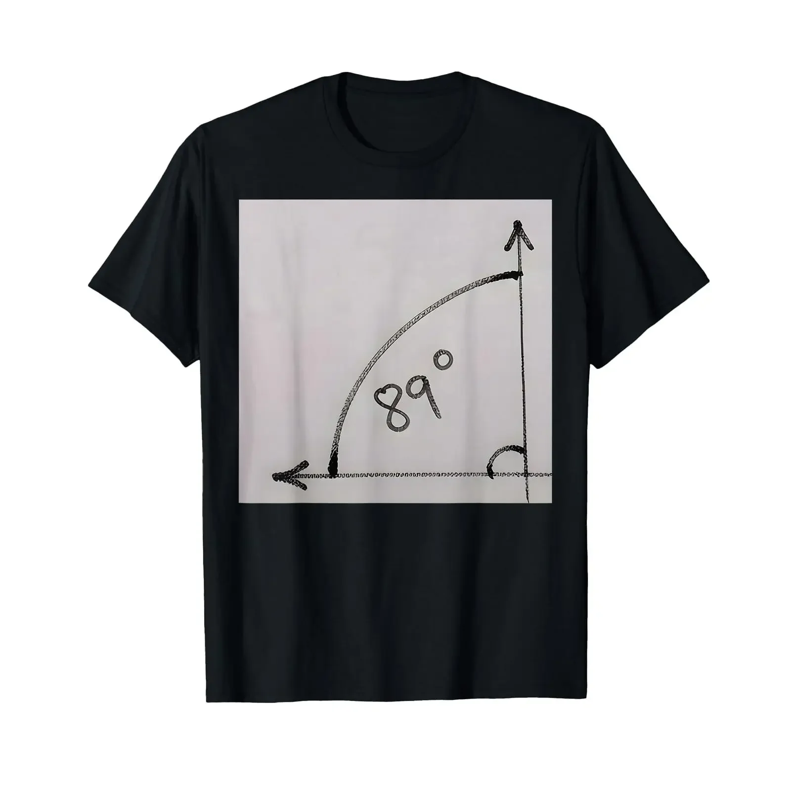 90 degrees is a right angle I'll give you 89 T shirt vintage Washed Comfortable Slightly Soft Versatile Breathable