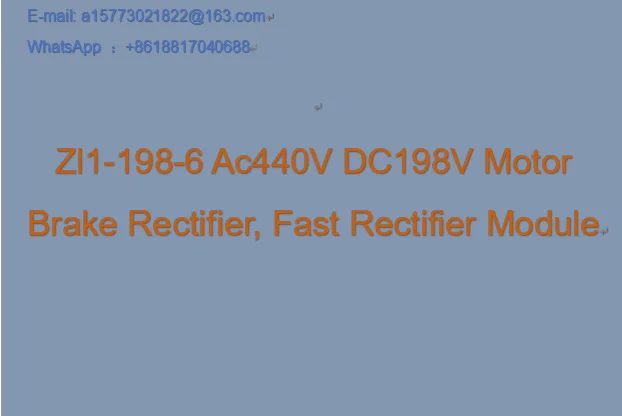 Zl1-198-6 Ac440V DC198V Motor Brake Rectifier, Fast Rectifier Module