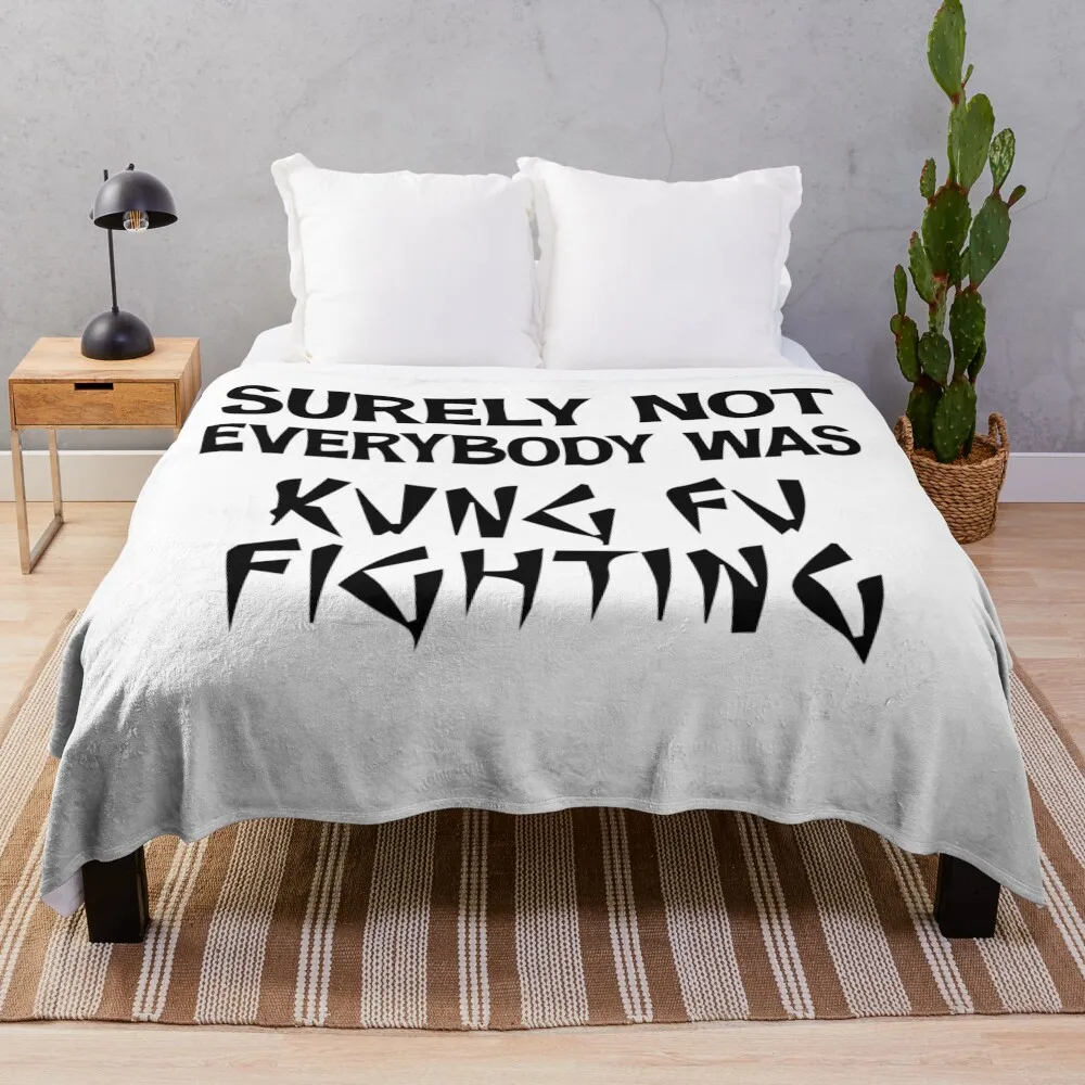 Surely Not Everybody Was Kung Fu Fighting Retro Vintage Throw Blanket Bed Fashionable Beautifuls Plush Blankets