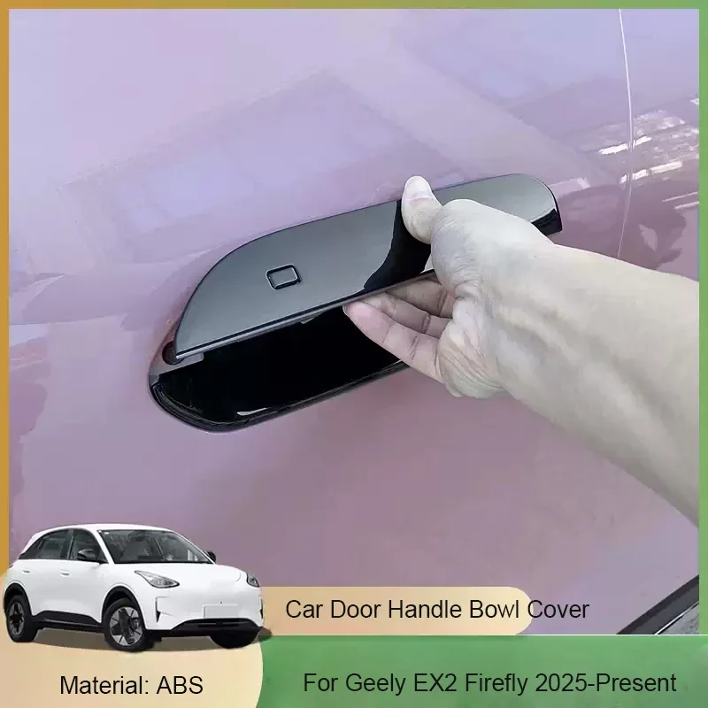 geely-ex2-firefly-2025年以降の車用absドアハンドルカバー、傷防止、防水、耐久性のある外装ドアボウルアクセサリー