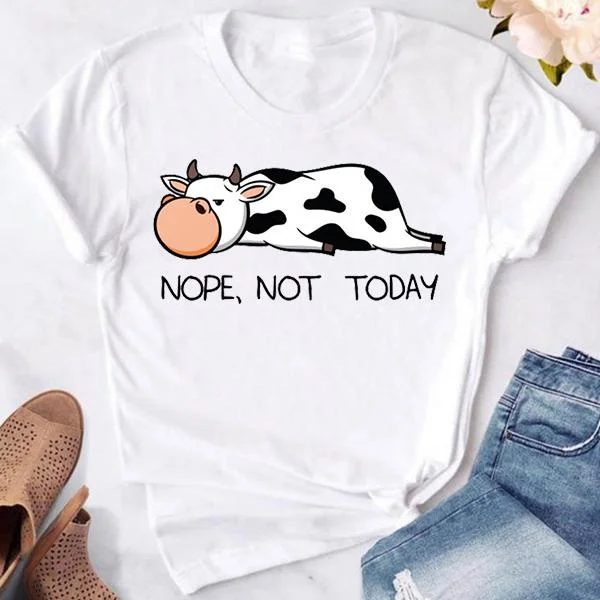 Cute Cows Nope Not Today T-shirts For Women Summer Tee Shirt Femme Casual Short Sleeve Round Neck Tops T-shirts