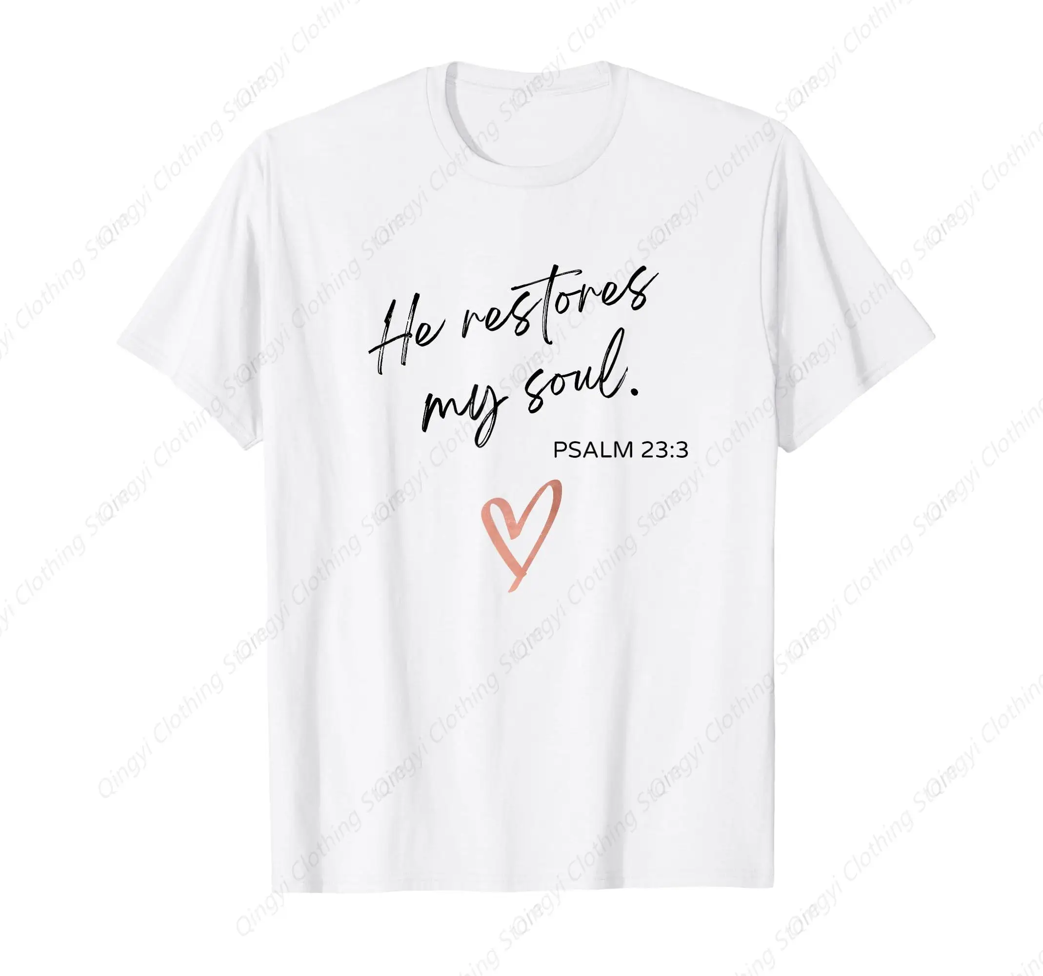 

He Restores My Soul Psalm Bible Quote Christian T-Shirt
