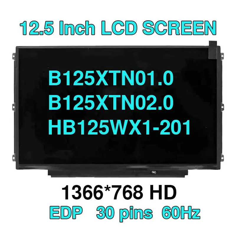 

B125XTN02.0 fit B125XTN02 HB125WX1-201 12.5 WXGA eDP 30 pin Left+right 3 screw holes LED LCD Screen Display Panel