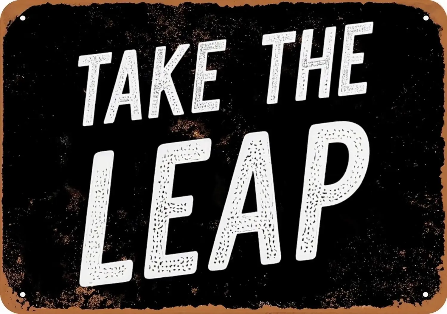 Vintage Metal Sign TAKE THE LEAP Aluminum Tin Retro Wall Decor for Home, Office, Bar, Kitchen, Garage