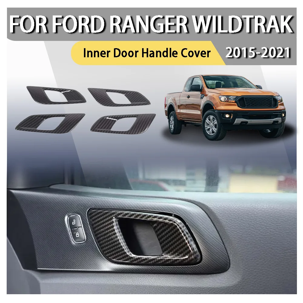 

4pcs ABS Carbon Fiber Color Inner Door Open Handle Cover Trim For Ford Ranger Wildtrak 2015-2021 Car Accessories