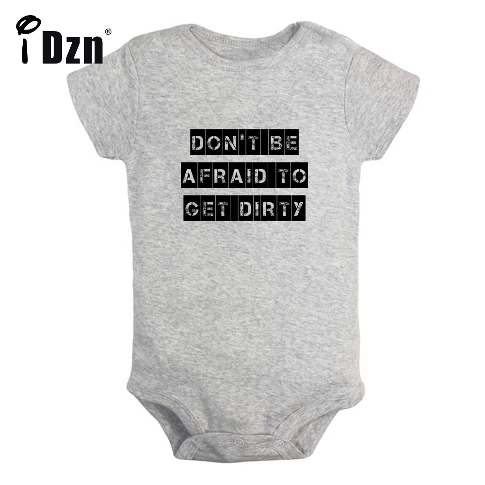 DON'T BE AFRAID TO GET DIRTY Cute Baby Boys Funny Bodysuit Baby Girls Letter Printed Rompers Infant Short Sleeves Jumpsuit