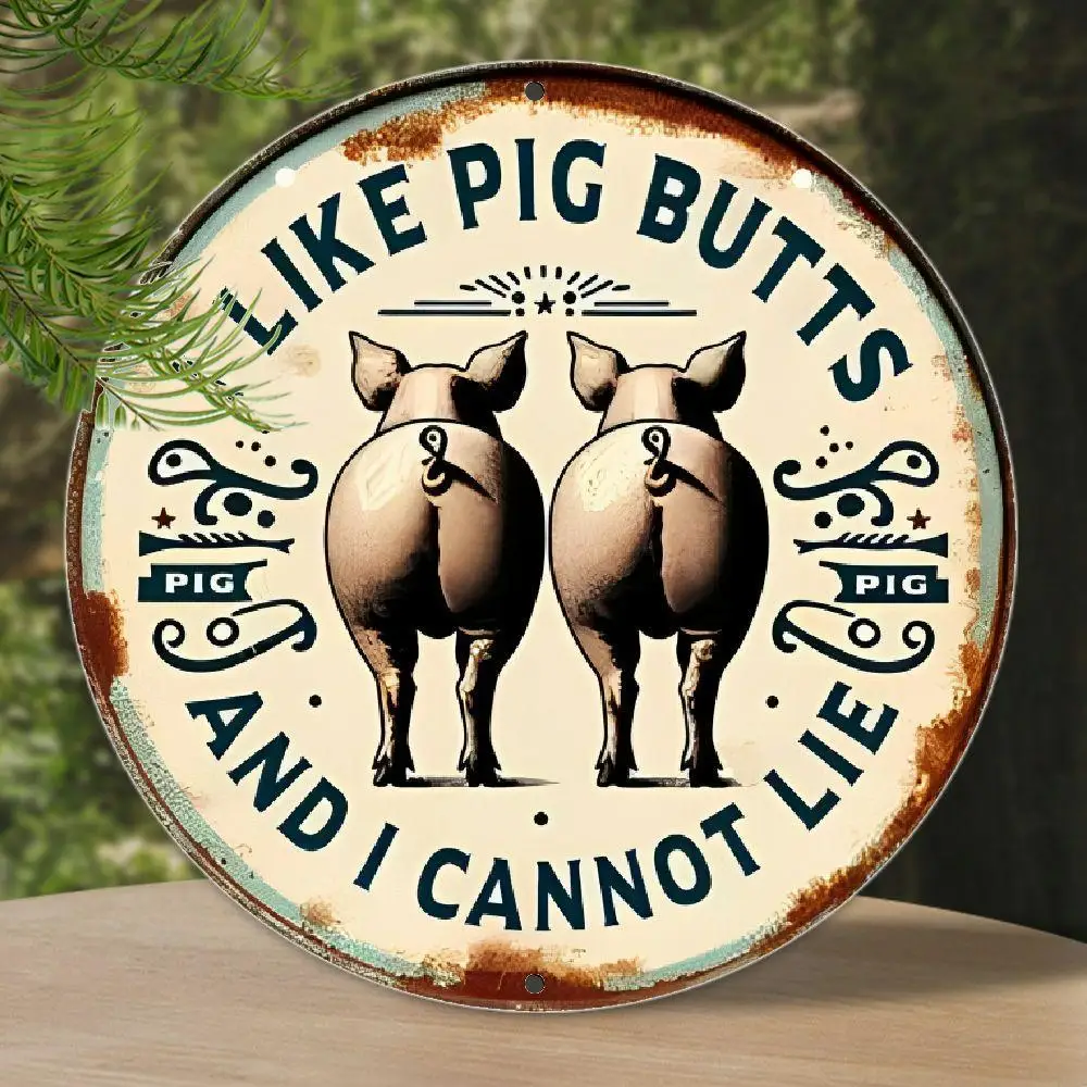 „1 Stück Schweinchen-Aluminium-Vintage-Metallschild (8"*8"/20 cm*20 cm) – I Like Pig Butts And I Cannot Lie – Zeichen für Nutztiere – für Schweineliebhaber