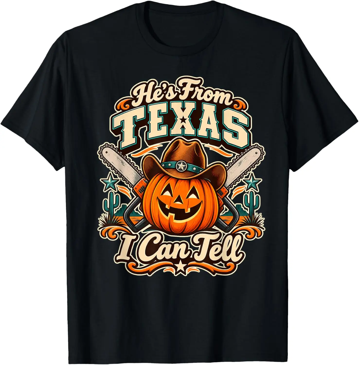 He's From Texas I Can Tell Chainsaw Halloween T-Shirt Breathable, Stylish Pure Cotton Short-Sleeve Top—Suitable For All-Season Styling.