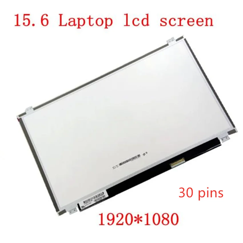 

15.6'' Laptop IPS LED Lcd Screen NV156FHM-N42 LTN156HL01 B156han04.4 B156HAN06.1 LP156WF6 LP156WF4 LP156WFC SPP1 EDP 30PIN