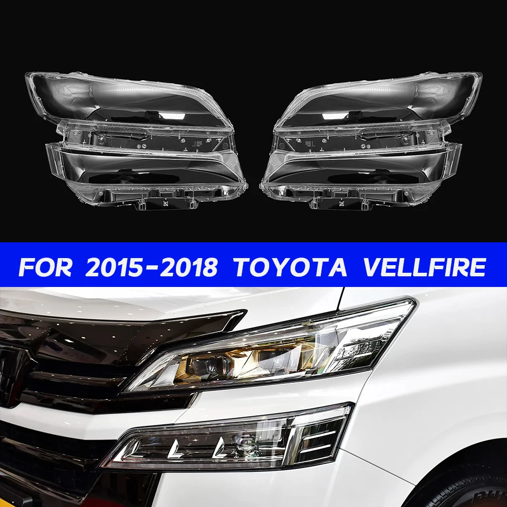 

Toyota Vellfire Headlight Cover For 2015 2016 2017 2018 Plastic Headlamp Len Lampshade Shell Replace The Original Glass