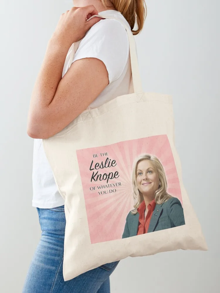 Be the Leslie Knope of Whatever You Do Tote Bag tote bag canvas tote bags cloth bags cute bag