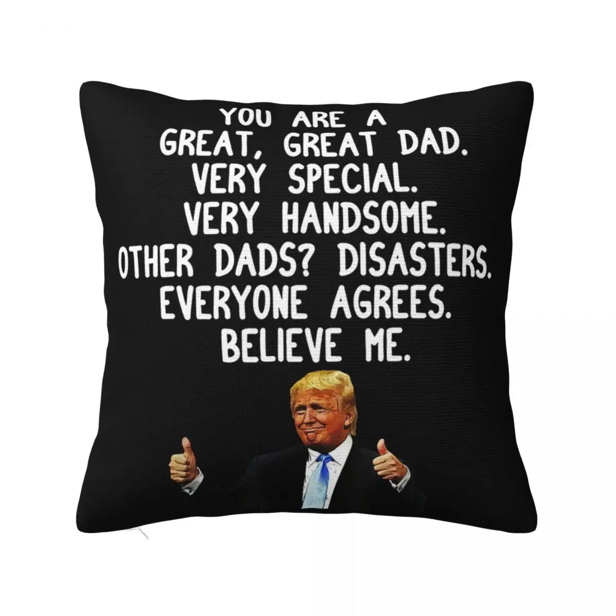 Youre A Great Dad Trump President Funny Fathers Day Gift Black Ny94130 Youth Many Colors 2021 Adults Pillow Case