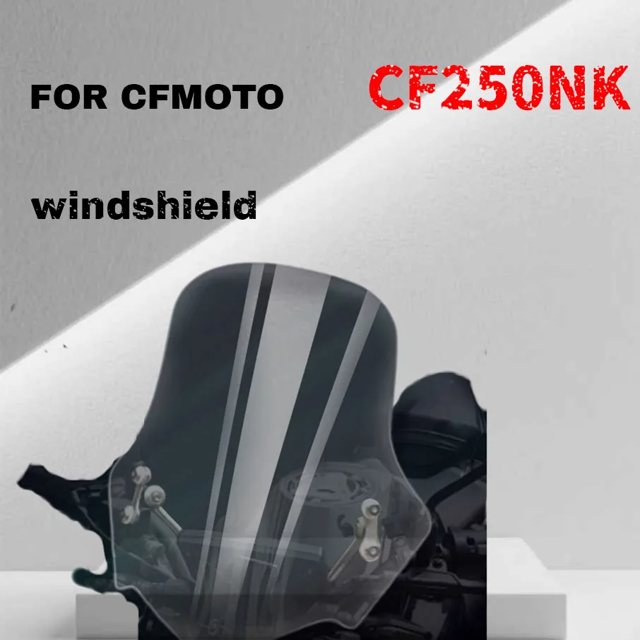 

Для лобового стекла CFMOTO CF250NK, модификация переднего лобового стекла, защита груди, панель лобового стекла, импортное стекло