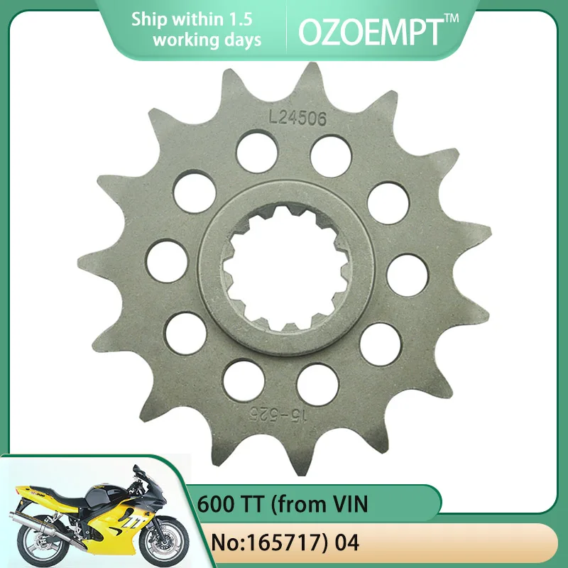 

Передняя Звездочка мотоцикла OZOEMPT 525-15T, подходит для 600 TT (от VIN №: 165717) 04