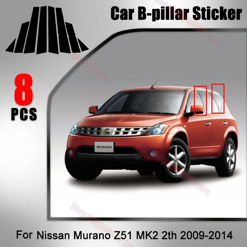 8Pcs Glossy Black Pillar Posts Fit For Nissan Murano Z51 MK2 2th 2009-2014 B C Pillar Window Frame Moulding Sticker Cover